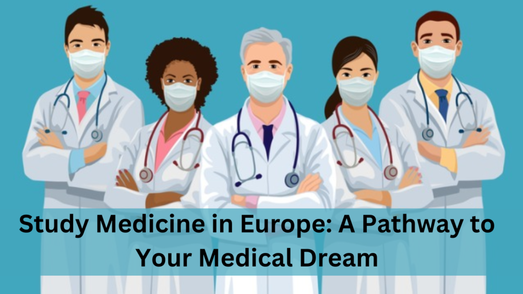 Study Medicine in Europe